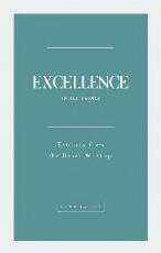 Thumbnail - Excellence in All Things : Extracts from the Bahá'í Writings.