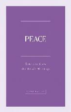 Thumbnail - Peace : a compilation of extracts from the writings of Bahá'u'lláh, the Báb and 'Abdu'l-Bahá and the letters of Shoghi Effendi, and the Universal House of Justice