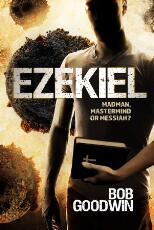 Thumbnail - Ezekiel : Madman, Mastermind or Messiah?