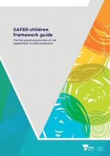 Thumbnail - SAFER children framework guide : the five practice activities of risk assessment in child protection.