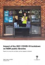 Thumbnail - Impact of the 2021 COVID-19 lockdown on NSW public libraries : report of a survey into how library services adapted to lockdown.