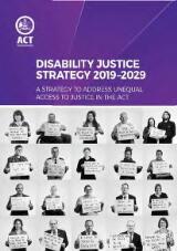 Thumbnail - Disability Justice Strategy 2019-2029 : a strategy to address unequal access to justice in the ACT.