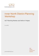 Thumbnail - Inner North District Planning Workshop : ACT Planning Review and Reform Project.