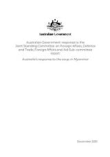 Thumbnail - Australian Government response to the Joint Standing Committee on Foreign Affairs, Defence and Trade, Foreign Affairs and Aid Sub-committee report : Australia's response to the coup in Myanmar