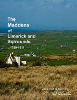 Thumbnail - The Maddens of Limerick and surrounds : your road to discovery, 1750-1911