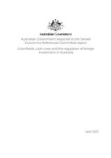 Thumbnail - Australian Government response to the Senate  Economics References Committee report : greenfields, cash cows and the regulation of foreign investment in Australia.