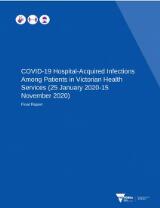 Thumbnail - COVID-19 hospital-acquired infections among patients in Victorian health services (25 January 2020-15 November 2020) : Final report