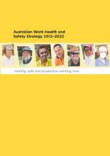 Thumbnail - Australian work health and safety strategy 2012-2022 : healthy, safe and productive working lives.