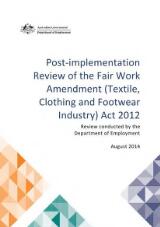 Thumbnail - Post-implementation review of the Fair Work Amendment (Textile, Clothing and Footwear Industry) Act 2012.