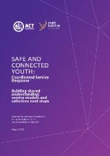 Thumbnail - Safe and connected youth : coordinated service response: building shared understanding: service models and collective next steps