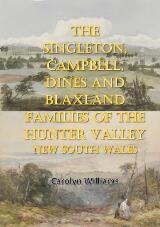 Thumbnail - The Singleton, Campbell , Dines and Blaxland families of the Hunter Valley New South Wales
