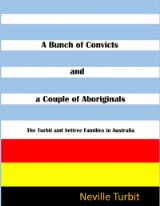 Thumbnail - A bunch of convicts and a couple of Aboriginals : the Turbit and Settree families in Australia