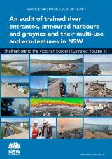 Thumbnail - An audit of trained river entrances, armoured harbours and groynes and their multi-use and eco-features in NSW : Shellharbour to the Victorian border. Illustrated volume III