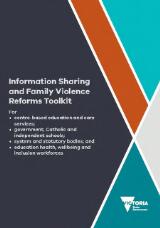Thumbnail - Information sharing and family violence reforms toolkit For centre-based education and care services, government, Catholic and independent schools, system and statutory bodies and education health, wellbeing and inclusion workforces
