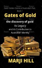 Thumbnail - Gates of Gold : the discovery of gold, its legacy and its contribution to Australian identity