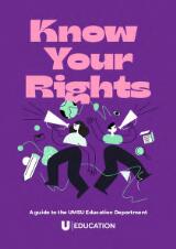 Thumbnail - Know Your Rights : A guide to the UMSU Education Department.