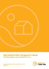 Thumbnail - Best practice litter management manual for Australian meat chicken farms : covering fresh, in-shed, reuse and spent litter management