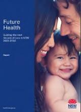 Thumbnail - Future health : guiding the next decade of care in NSW 2022-2032 : report