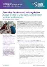 Thumbnail - Executive function and self-regulation : support children to understand and control their emotions and behaviours.