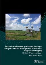 Thumbnail - Paddock-scale water quality monitoring of nitrogen fertiliser management practices in sugarcane cropping: 2016-2019 Technical Report Wet Tropics region.