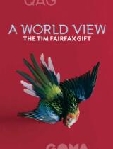 Thumbnail - A world view : The Tim Fairfax gift.