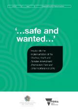 Thumbnail - '...safe and wanted...' : inquiry into the implementation of the Children, Youth and Families Amendment (Permanent Care and Other Matters) Act 2014.