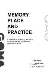 Thumbnail - Memory, place and practice : Explore ideas of memory and place with the practice of Indigenous Queensland artists.