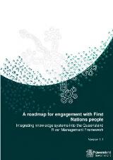 Thumbnail - A roadmap for engagement with First Nations people : integrating knowledge systems into the Queensland River Management Framework