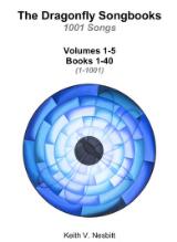 Thumbnail - The dragonfly songbooks : 1001 Songs. volumes 1-5 books 1-40 songs 1-1001