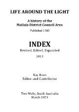 Thumbnail - Life around the light : a history of the Mallala District Council area : index