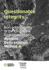Thumbnail - Questionable integrity : non-additionality in the Emissions Reduction Fund's Avoided Deforestation Method