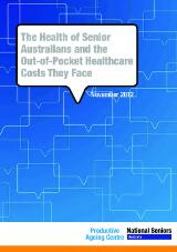 Thumbnail - The Health of Senior Australians and the Out-of-Pocket Healthcare Costs They Face.