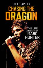 Thumbnail - Chasing the dragon : the life and death of Marc Hunter