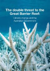 Thumbnail - The double threat to the Great Barrier Reef : climate change and the Australian Government