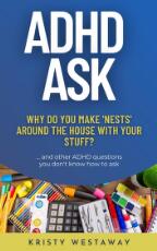 Thumbnail - ADHD ask : why do you make 'nests' around the house with your stuff?  ...and other ADHD questions you don't know how to ask