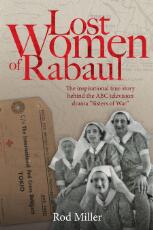 Thumbnail - Lost women of Rabaul : the inspirational true story behind the ABC television drama 