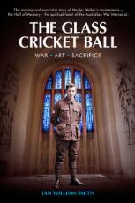 Thumbnail - The glass cricket ball : war. art. sacrifice