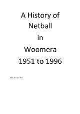 Thumbnail - A History of Netball in Woomera : 1951 to 1996