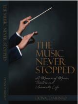 Thumbnail - The music never stopped : a memoir of music, theatre and university life