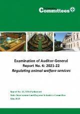 Thumbnail - Examination of Auditor-General Report 6: 2021-22 : Regulating animal welfare services : Report No. 42, 57th Parliament