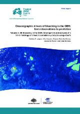 Thumbnail - Oceanographic drivers of bleaching in the GBR : from observations to prediction. Volume 2, 3D Bleaching in the GBR : Development and analysis of a 3D climatology and 3D heat accumulation bleaching products using eReefs