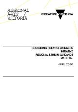 Thumbnail - Sustaining Creative Workers Initiative : Regional Stream Guidance Material.