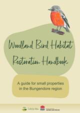 Thumbnail - Woodland Bird Habitat Restoration Handbook : A guide for small properties in the Bungendore region.