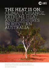 Thumbnail - The heat is on : climate change, extreme heat and bushfires in Western Australia