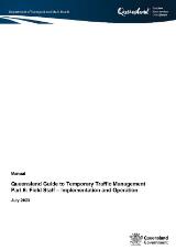 Thumbnail - Queensland guide to temporary traffic management. Part 6, Field staff - implementation and operation
