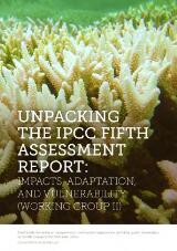 Thumbnail - Unpacking the IPCC Fifth Assessment Report : impacts, adaptation, and vulnerability (Working Group II).