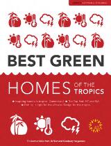 Thumbnail - Best Green Homes of the Tropics : Inspiring homes in tropical Queensland, The Top End: NT and WA, Getting it right for the climate: Design for the tropics.