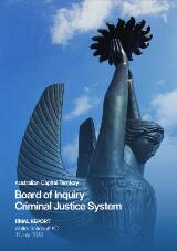 Thumbnail - Australian Capital Territory Board of Inquiry Criminal Justice System : final report.