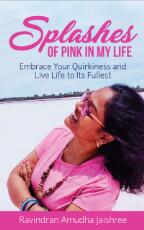 Thumbnail - Splashers of Pink in My Life : Embrace Your Quirkiness and Live Life to its Fullest.