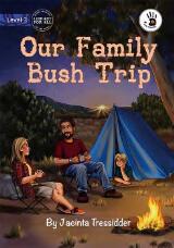 Thumbnail - Our Family Bush Trip.
